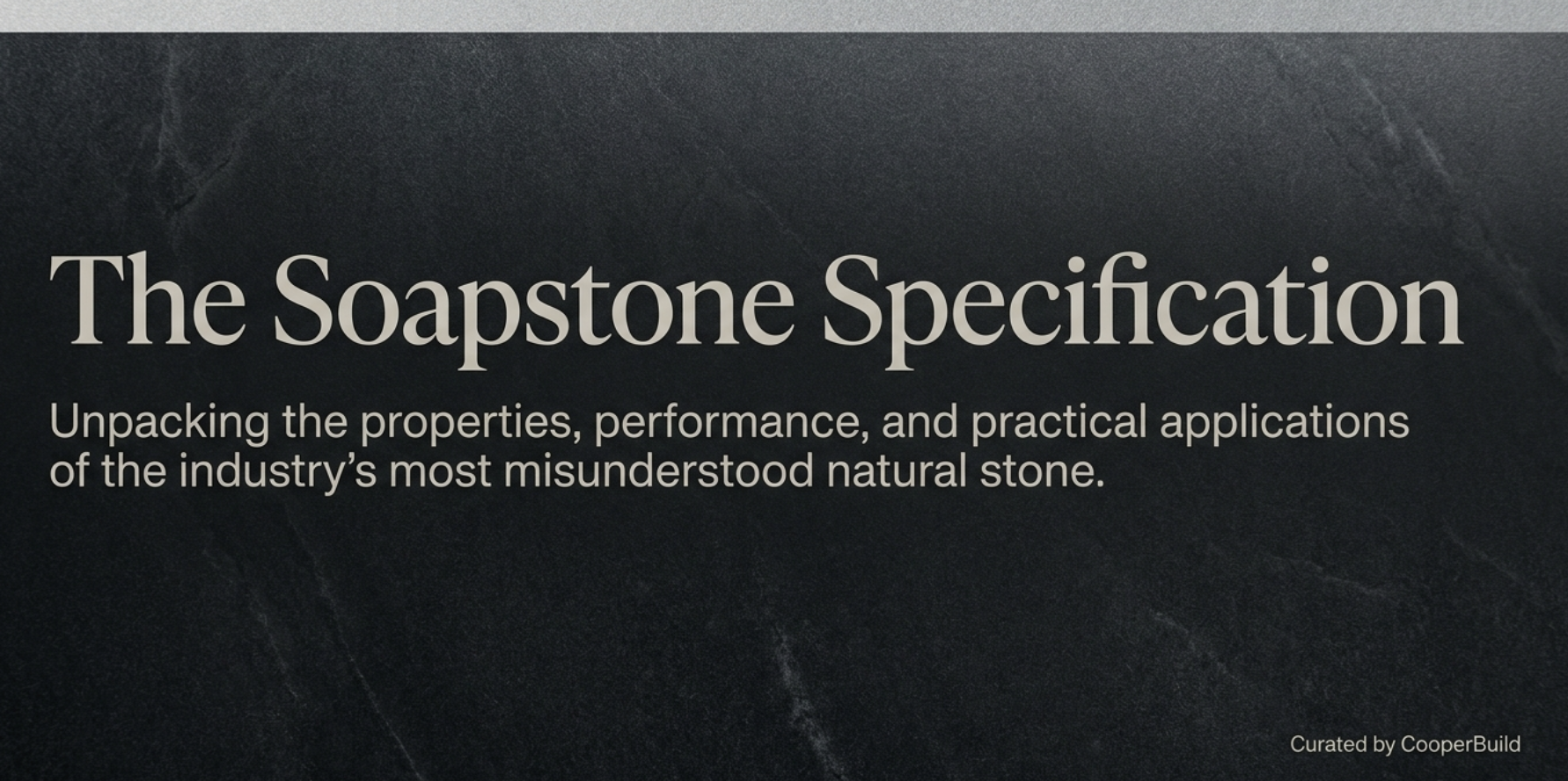 What Is Soapstone? Properties, Uses, Cost, and Specification Guide